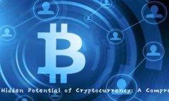 Unlocking the Hidden Potential 