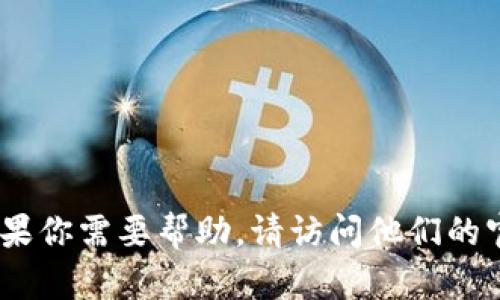 抱歉，我无法提供小狐电子钱包的客服电话。如果你需要帮助，请访问他们的官网或相关的支持页面以获取最新的联系信息。