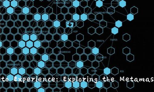 Maximize Your Crypto Experience: Exploring the Metamask Android Extension